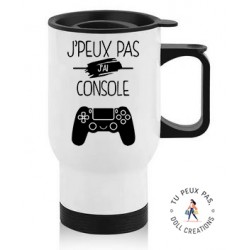 Tasse isotherme Je peux pas j' ai Console- Mug Aluminium