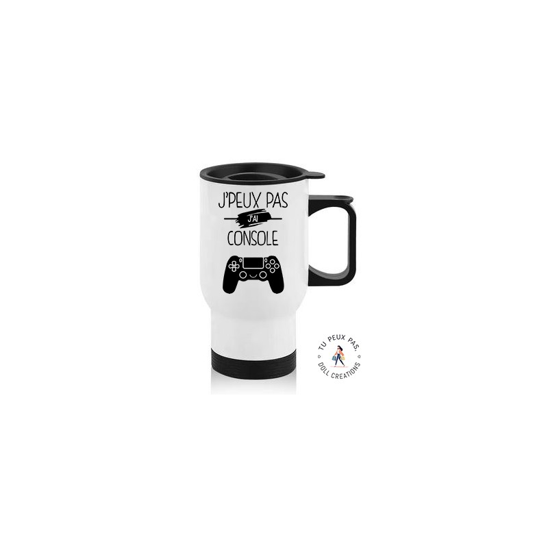 Tasse isotherme Je peux pas j' ai Console- Mug Aluminium