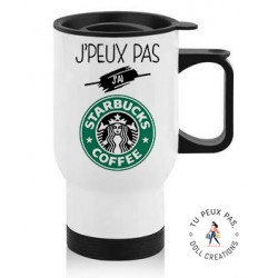 Tasse isotherme Je peux pas j'ai Starbucks Coffee - Mug Aluminium