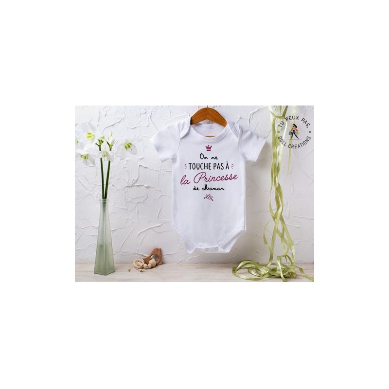 Body bébé "On ne touche pas à la princesse de Maman"