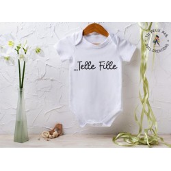Body bébé "Telle fille"
