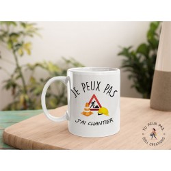 Mug - j'peux pas j'ai chantier - Tasse