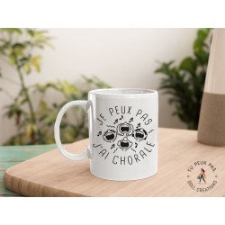 Mug - j'peux pas j'ai pas j'ai chorale - Tasse