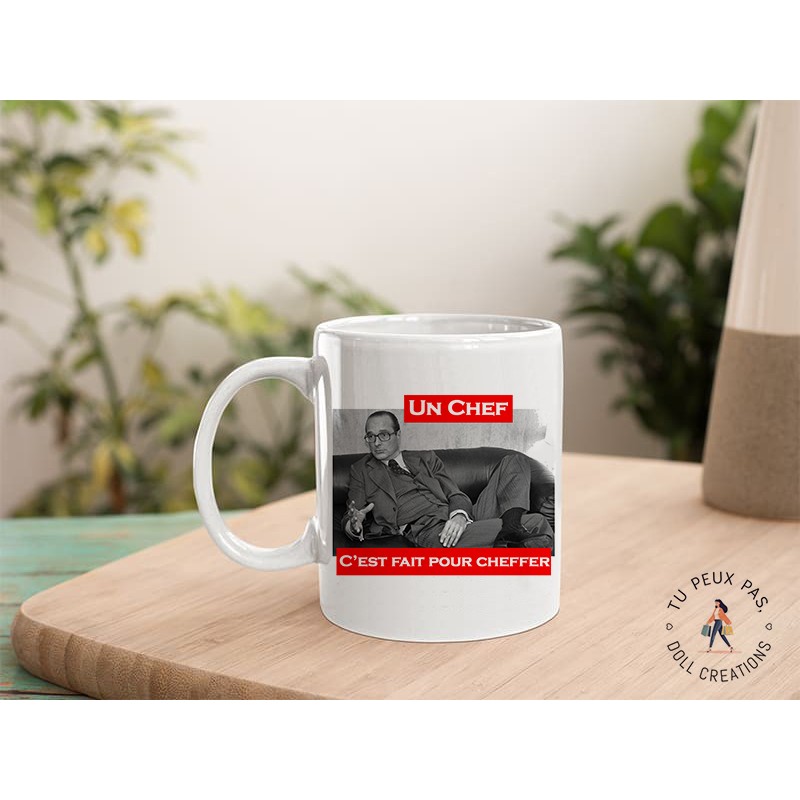 Mug - Un chef c'est fait pour cheffer CHIRAC