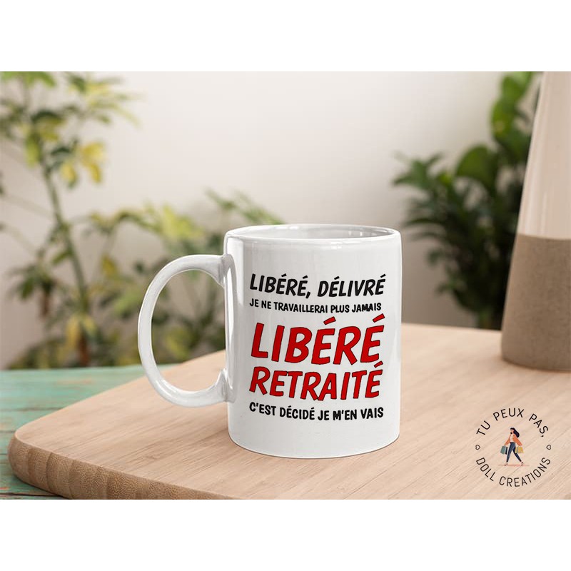Mug - libérée délivrée retraitée - Tasse