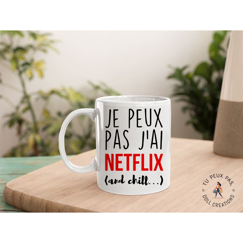 Mug - Je peux pas j'ai Netflix and chill