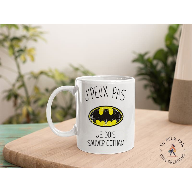 Mug j'peux pas j'ai pas Je dois sauver Gotham  - Tasse