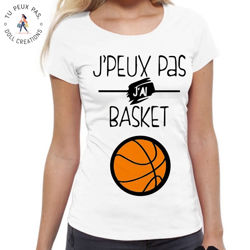 T-Shirt Je peux pas J'ai Basket - Cadeau Sportive