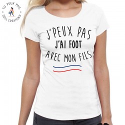 T-Shirt Je peux pas foot avec mon fils - Cadeau Sportive