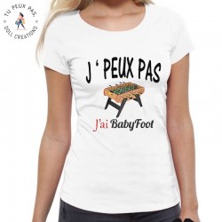 T-Shirt j'peux pas j'ai baby Foot - Femme nounou