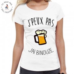 T-Shirt j'peux pas j'ai Binouze- Femme