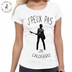 T-Shirt j'peux pas j'ai Calogero - Femme musique
