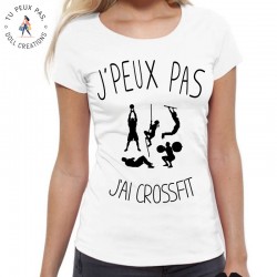 T-Shirt j'peux pas j'ai crossfit - Cadeau sportive