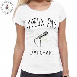 T-Shirt j'peux pas j'ai chant - Femme
