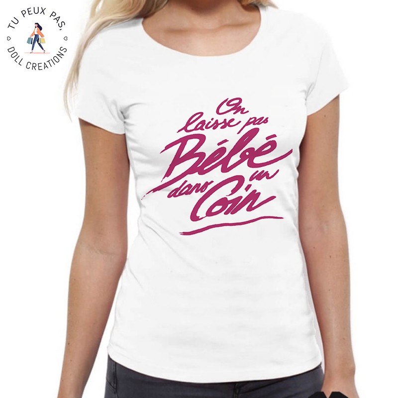 T-Shirt On ne pas laisse pas bébé dans un coin - femme