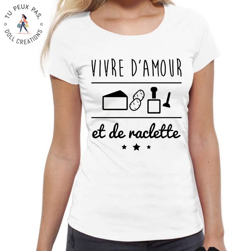 T-Shirt vivre d'amour et de raclette - Femme Cadeau Humour