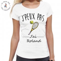 T-Shirt j'peux pas y'a Roland - Femme Cadeau tennis