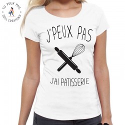 T-Shirt j'peux pas j'ai pâtisserie- Femme Cadeau patissière