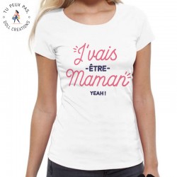 T-Shirt J'vais être maman - Femme