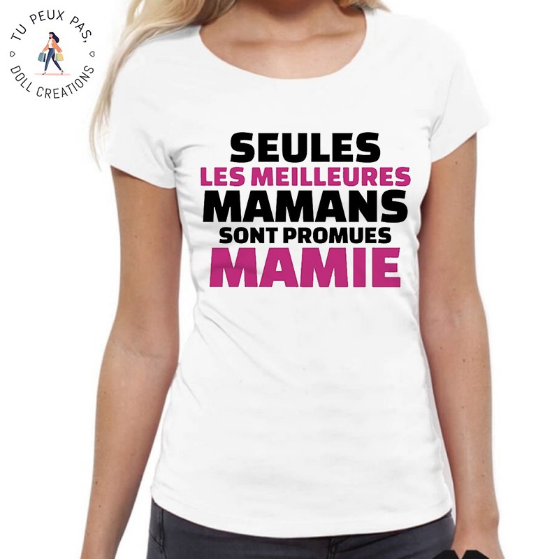 T-Shirt Seules les meilleures mamans sont promues Mamie - Femme Cadeau