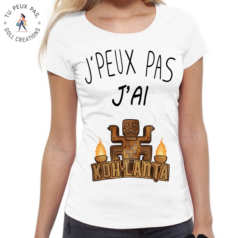 T-Shirt Je peux pas j'ai Koh Lanta - Femme