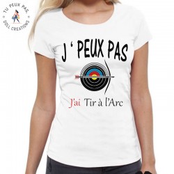 T-Shirt j'peux pas j'ai tir à l'arc - Femme cadeau