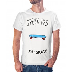 T-shirt j'peux pas j'ai pas J'ai Skate  - cadeau homme roue