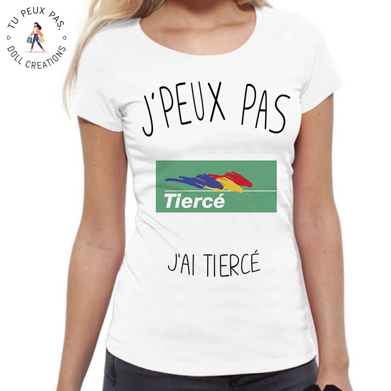 T-Shirt J'peux pas j'ai tiercé - femme