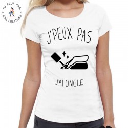 T-Shirt je peux pas j'ai ongle et vernis - Femme Cadeau