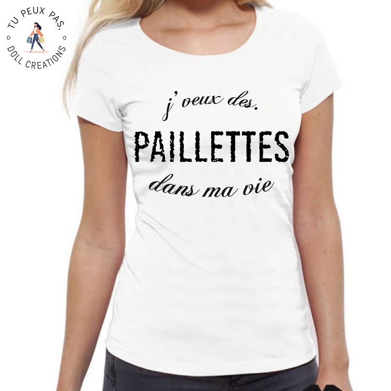 T-Shirt je veux des paillettes dans ma vie - Femme Cadeau