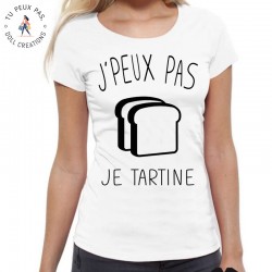 T-Shirt j'peux je tartine - Femme Cadeau