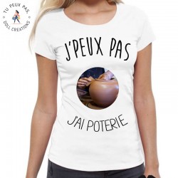 T-Shirt j'peux j'ai poterie - Femme Cadeau