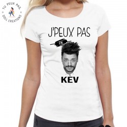 T-Shirt j'peux pas j'ai Kev Adams - Femme Cadeau musique