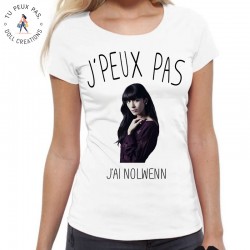 T-Shirt je peux pas j'ai Nolwenn pour femme