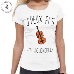 T-Shirt j'peux pas j'ai violoncelle - Femme instrument de musique