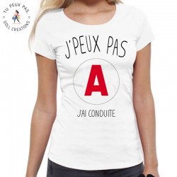 T-Shirt j'peux pas j'ai conduite - Femme