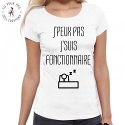 T-Shirt j'peux pas je suis fonctionnaire - femme