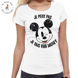 T-Shirt j'peux pas je vais voir Mickey - Femme cadeau