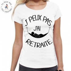 T-Shirt j'peux pas j'ai retraite - Femme retraitée