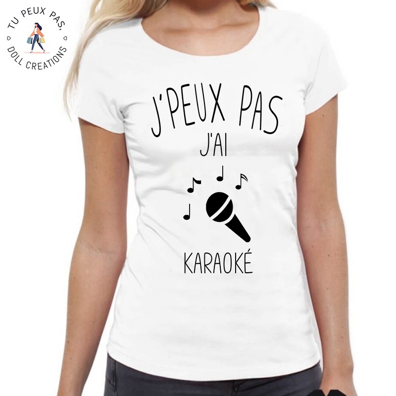 T-Shirt je peux pas j'ai karaoké - Femme