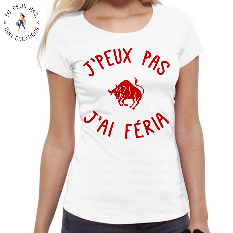T-Shirt Je peux pas j'ai feria - Femme