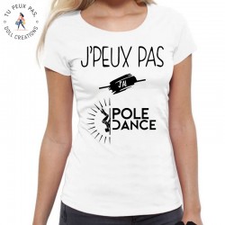 T-Shirt je peux pas j'ai pole dance - Femme
