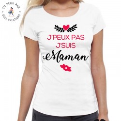 T-Shirt J'peux pas j'suis maman - Femme
