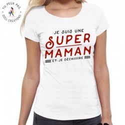 T-Shirt Super maman qui déchire - Femme