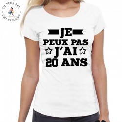 T-Shirt Je peux pas j'ai 20 ans - Femme