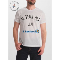 T-shirt je peux pas j'ai Leclerc - Adulte