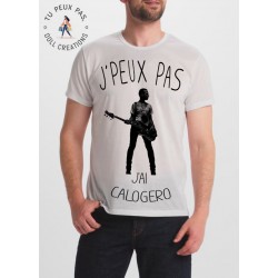 T-shirt Je peux pas j'ai Calogero - homme cadeau