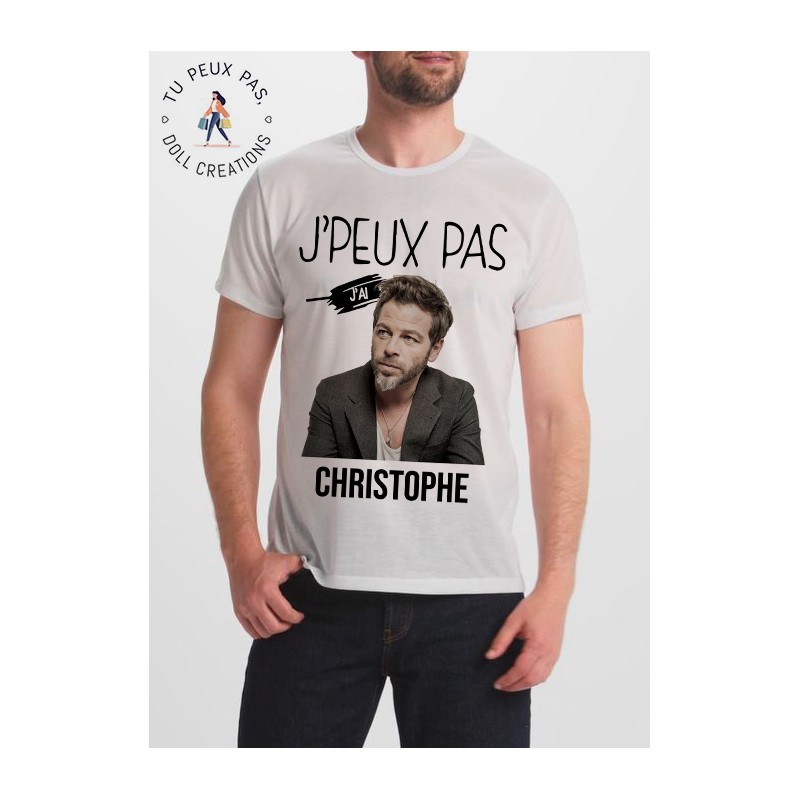 t-shirt j'peux pas j'ai Christophe Mae - cadeau homme