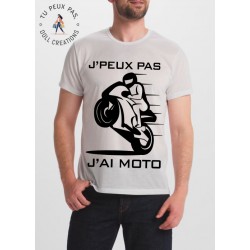 T-Shirt Je peux pas j'ai moto