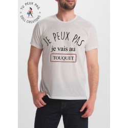T-shirt j'peux pas je vais au touquet - cadeau homme voyage